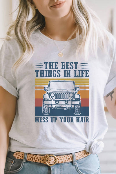 Best Things in Life Mess Up Your Hair Graphic Tee Ladies Shirts from Kissed Apparel